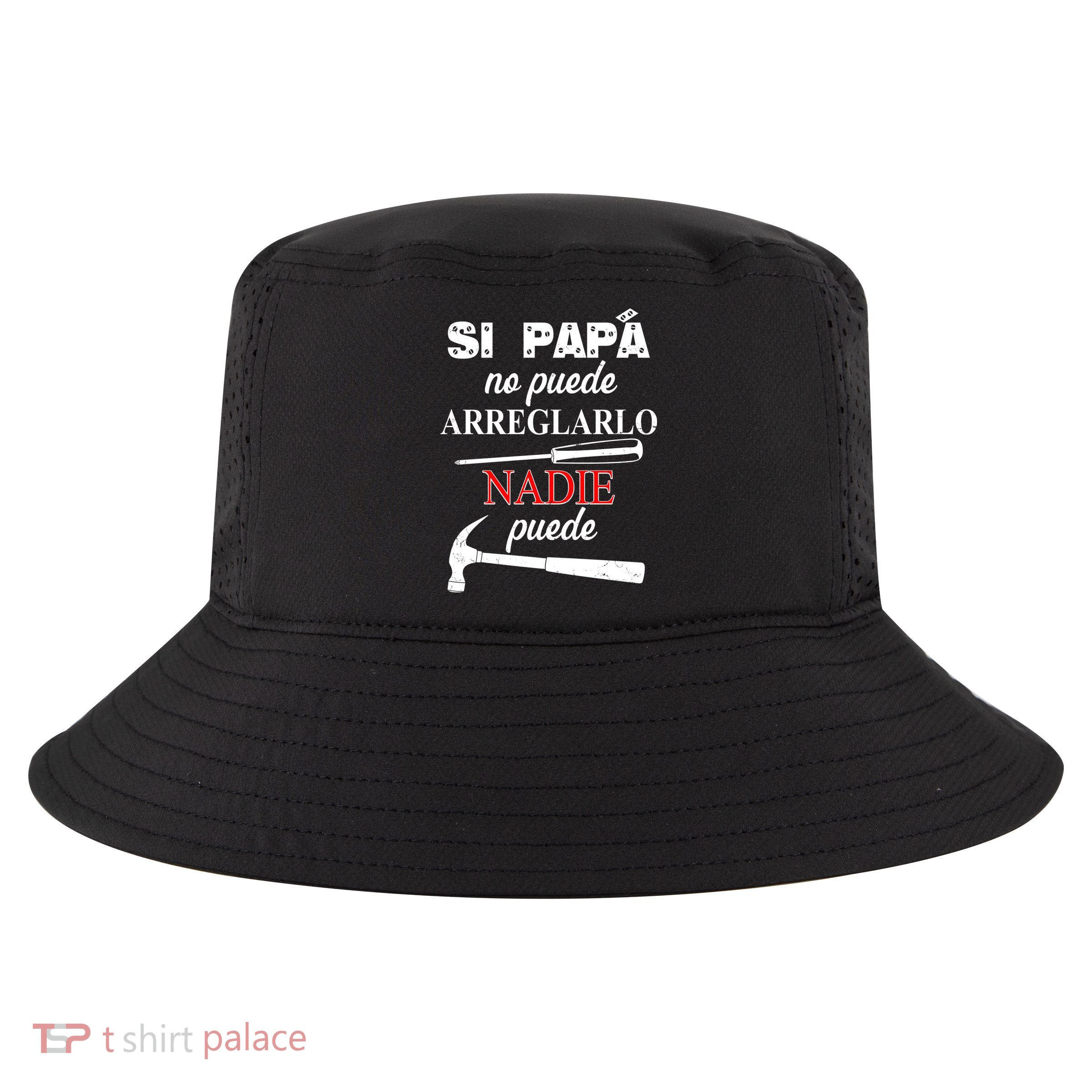 Si Papa No Puede Arreglarlo Nadie Puede Cool Comfort Performance Bucket Hat