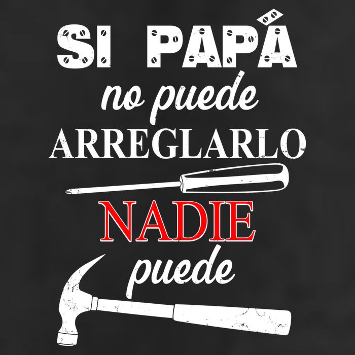 Si Papa No Puede Arreglarlo Nadie Puede 7 Panel Mesh Trucker Snapback Hat