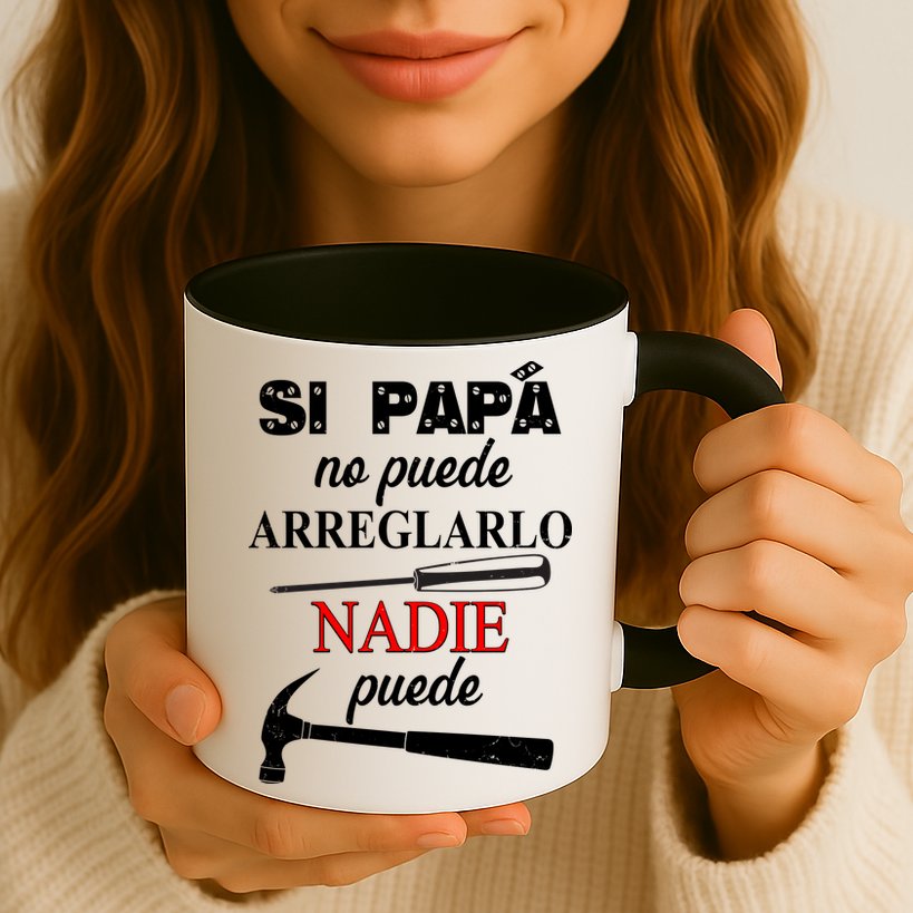 Si Papa No Puede Arreglarlo Nadie Puede Mug
