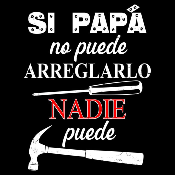 Si Papa No Puede Arreglarlo Nadie Puede Bag