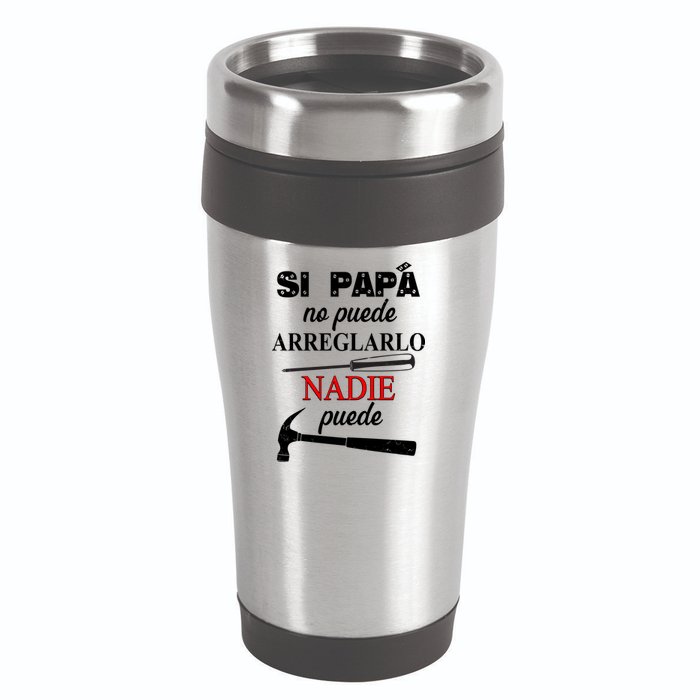 Si Papa No Puede Arreglarlo Nadie Puede 16oz Travel Tumbler