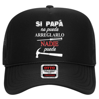 Si Papa No Puede Arreglarlo Nadie Puede Trucker Hat
