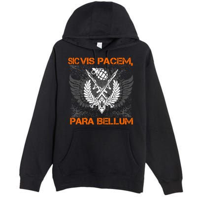 Si Vis Pacem Para Bellum Peace War Premium Pullover Hoodie