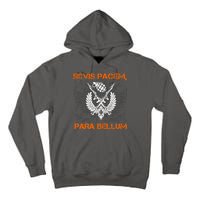 Si Vis Pacem Para Bellum Peace War Tall Hoodie