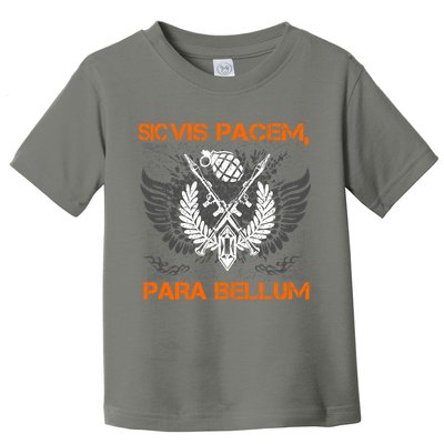 Si Vis Pacem Para Bellum Peace War Toddler T-Shirt