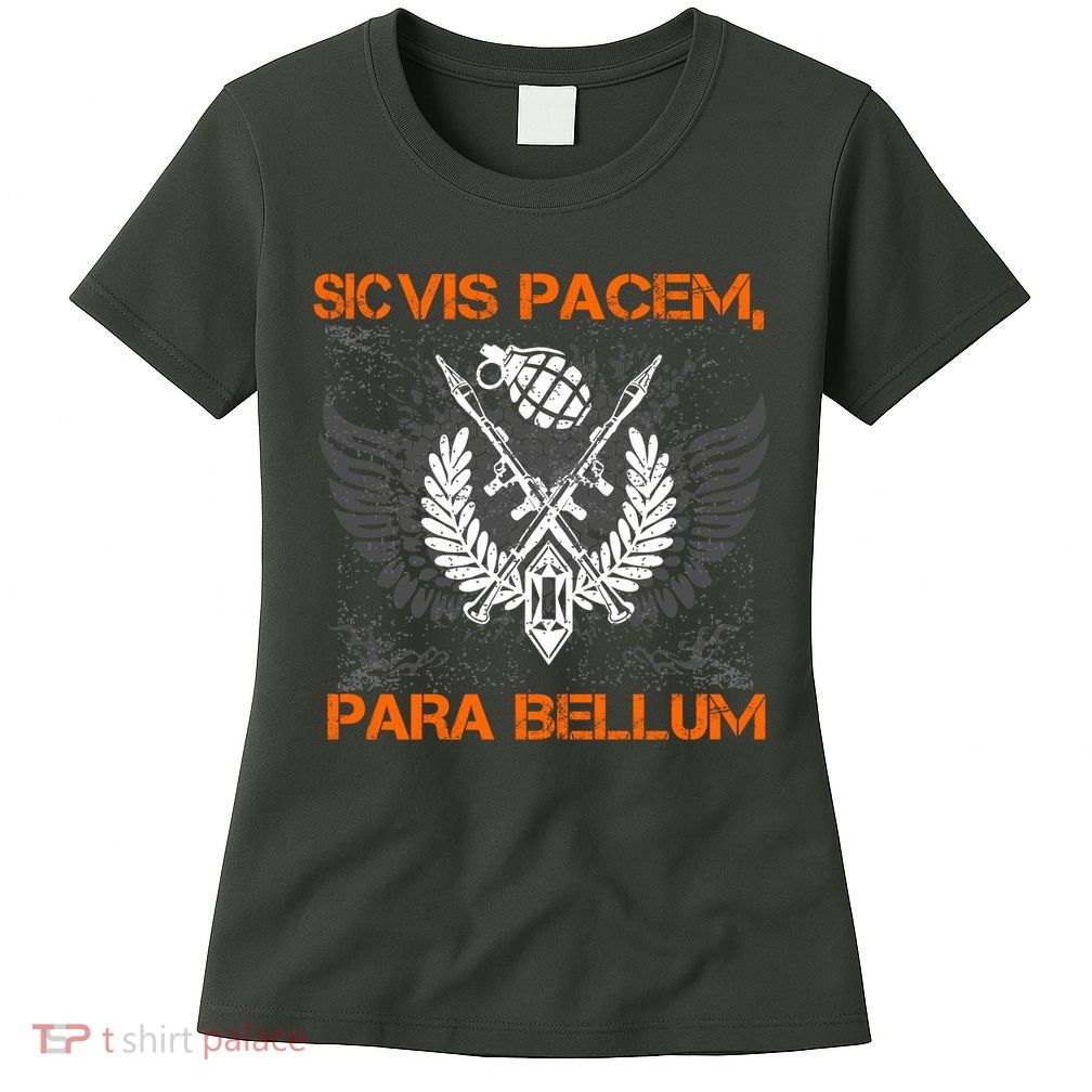 Si Vis Pacem Para Bellum Peace War Women's T-Shirt