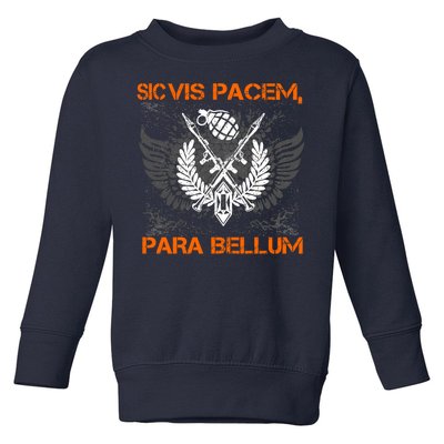 Si Vis Pacem Para Bellum Peace War Toddler Sweatshirt