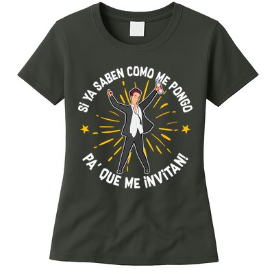 Si Ya Saben Como Me Pongo Man Womens T-Shirt