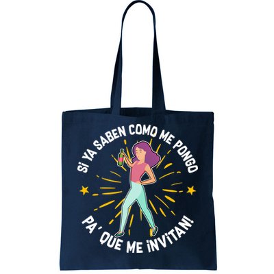 Si Ya Saben Como Me Pongo Woman Tote Bag