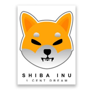 Shiba Inu 1 Cent Dream Crypto Trading Poster