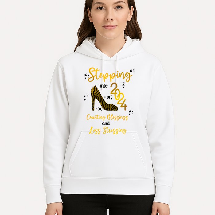 Stepping Into 2024 Counting Blessings And Less Stressing Hoodie