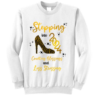 Stepping Into 2024 Counting Blessings And Less Stressing Sweatshirt