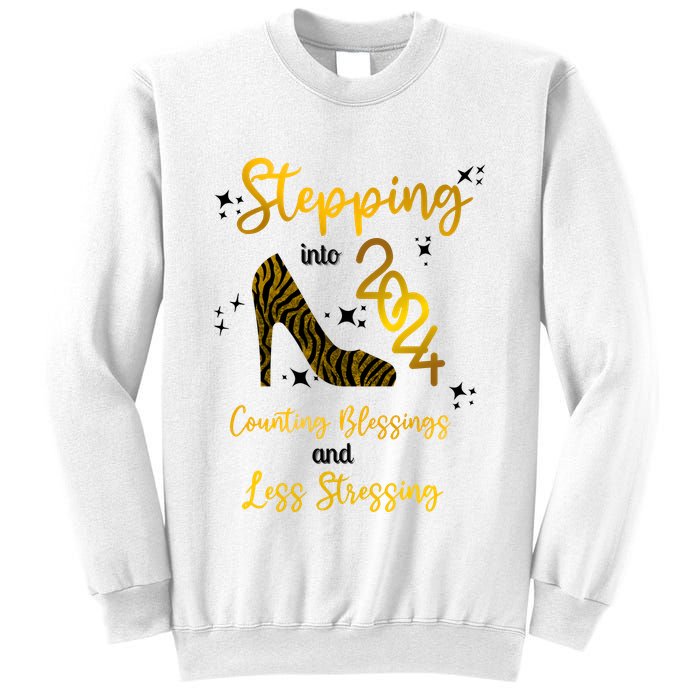 Stepping Into 2024 Counting Blessings And Less Stressing Sweatshirt
