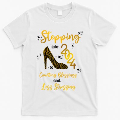 Stepping Into 2024 Counting Blessings And Less Stressing T-Shirt