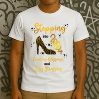 Stepping Into 2024 Counting Blessings And Less Stressing T-Shirt