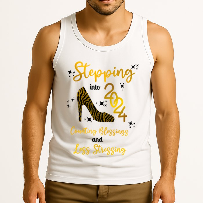 Stepping Into 2024 Counting Blessings And Less Stressing Tank Top