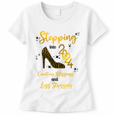 Stepping Into 2024 Counting Blessings And Less Stressing Womens T-Shirt