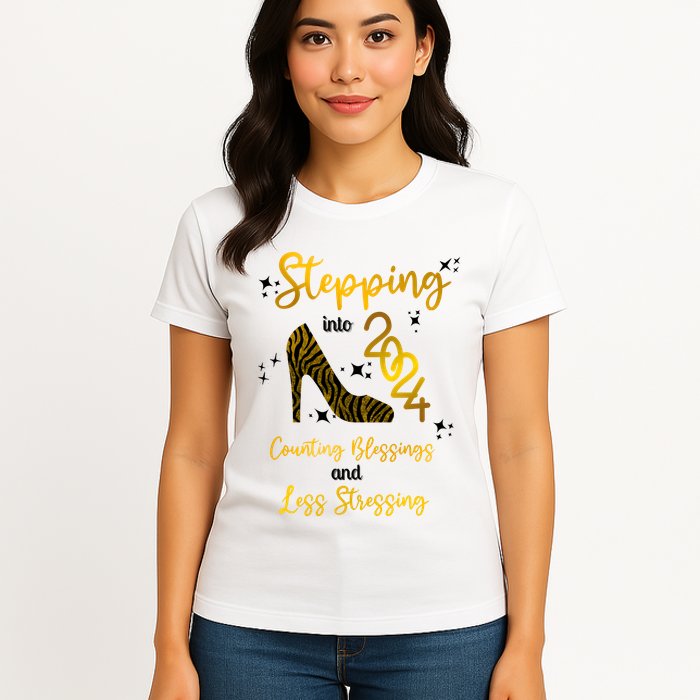 Stepping Into 2024 Counting Blessings And Less Stressing Womens T-Shirt