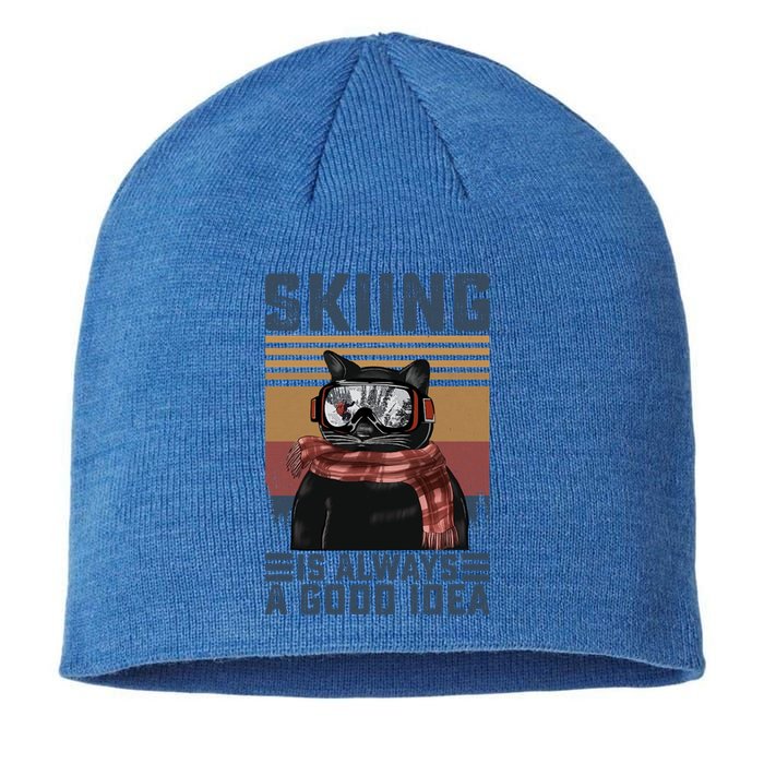 Skiing Is Always A Good Idea Funny Skiing Skier Lover Cute Gift Sustainable Beanie