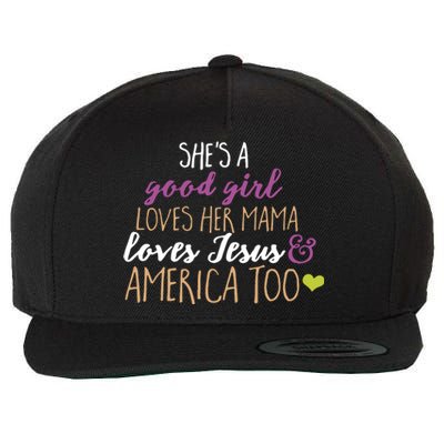 She Is A Good Girl Loves Her Mama Loves Jesus America Too Mama Wool Snapback Cap