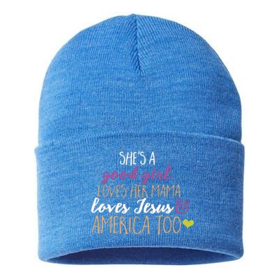 She Is A Good Girl Loves Her Mama Loves Jesus America Too Mama Sustainable Knit Beanie