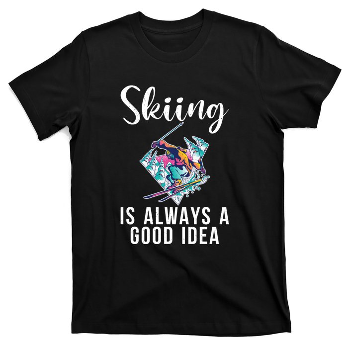 Skiing Is Always A Idea Vintage Freestyle Ski 80s Costume Retro Skii T-Shirt