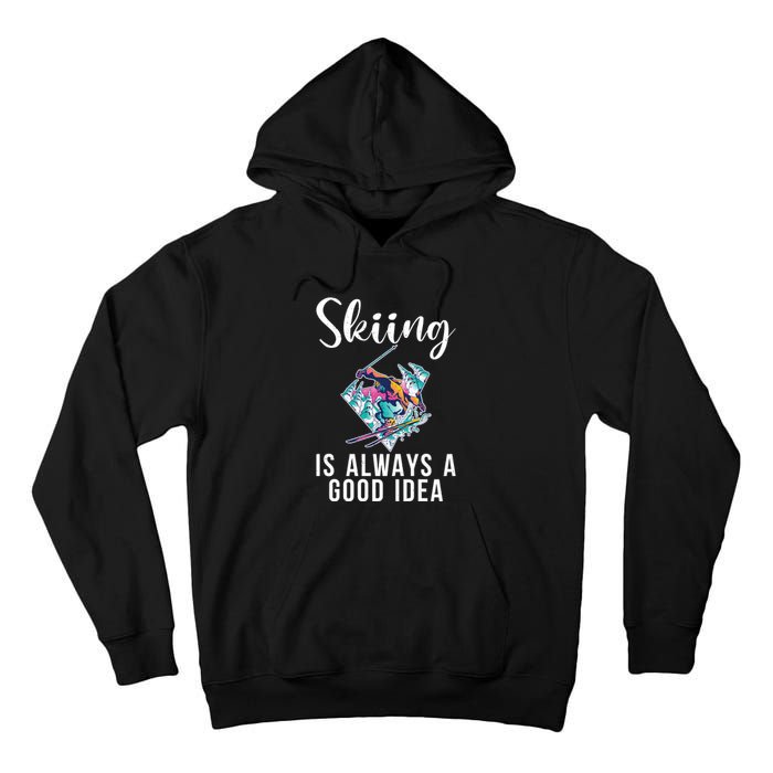 Skiing Is Always A Idea Vintage Freestyle Ski 80s Costume Retro Skii Tall Hoodie