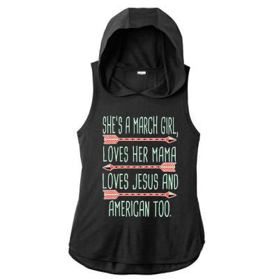 She Is A March Girl Loves Her Mama Loves Jesus And American Too Jesus Ladies PosiCharge Tri-Blend Wicking Draft Hoodie Tank