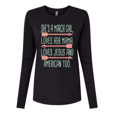 She Is A March Girl Loves Her Mama Loves Jesus And American Too Jesus Womens Cotton Relaxed Long Sleeve T-Shirt