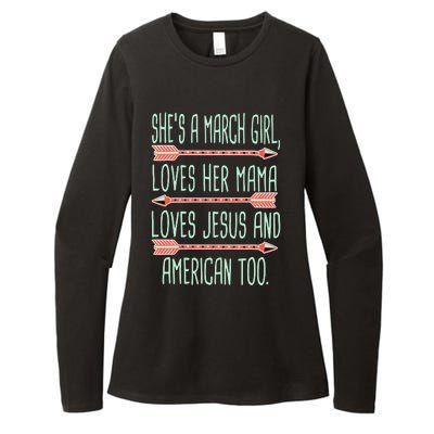 She Is A March Girl Loves Her Mama Loves Jesus And American Too Jesus Womens CVC Long Sleeve Shirt