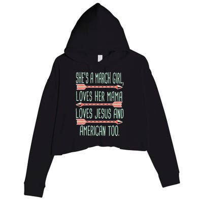 She Is A March Girl Loves Her Mama Loves Jesus And American Too Jesus Crop Fleece Hoodie