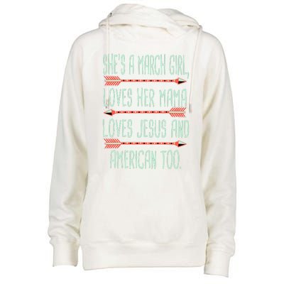 She Is A March Girl Loves Her Mama Loves Jesus And American Too Jesus Womens Funnel Neck Pullover Hood