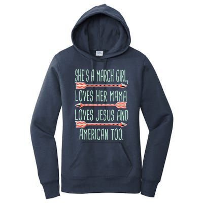 She Is A March Girl Loves Her Mama Loves Jesus And American Too Jesus Women's Pullover Hoodie