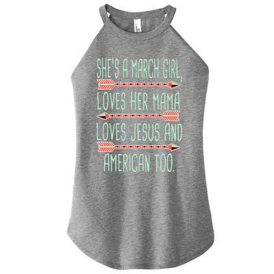 She Is A March Girl Loves Her Mama Loves Jesus And American Too Jesus Women’s Perfect Tri Rocker Tank