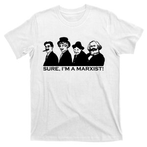 Sure I'm A Marxist T-Shirt