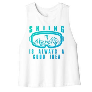 Skiing Is Always A Good Idea Gift Women's Racerback Cropped Tank