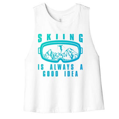 Skiing Is Always A Good Idea Gift Women's Racerback Cropped Tank