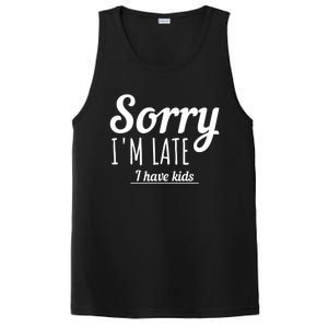 Sorry I Am Late I Have Parenting Gift PosiCharge Competitor Tank