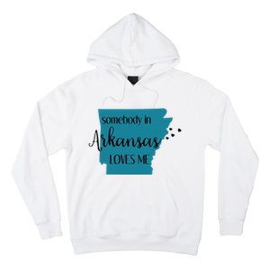 Somebody In Arkansas Loves Me State Hoodie