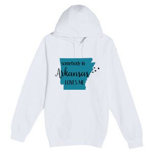 Somebody In Arkansas Loves Me State Premium Pullover Hoodie