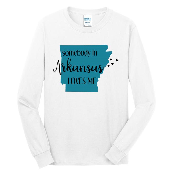 Somebody In Arkansas Loves Me State Tall Long Sleeve T-Shirt