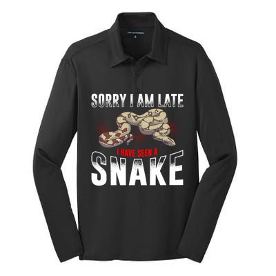 Sorry I Am Late I Have Seen A Snake Gift Silk Touch Performance Long Sleeve Polo