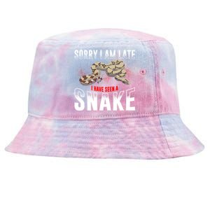 Sorry I Am Late I Have Seen A Snake Gift Tie-Dyed Bucket Hat