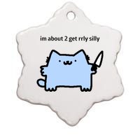 Sillynubcat Im About 2 Get Rrly Silly Ceramic Star Ornament