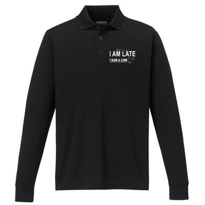 Sorry I Am Late I Saw A Cow Funny Cow Lover Farmer Print Gift Performance Long Sleeve Polo