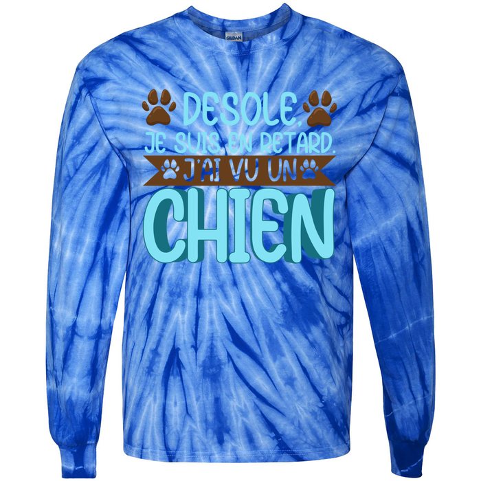 Sorry I Am Late I Saw A Dog Cute Gift Tie-Dye Long Sleeve Shirt