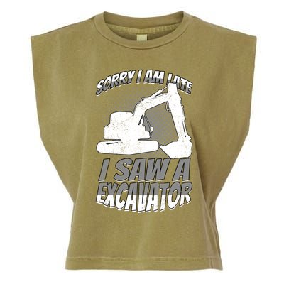 Sorry I Am Late I Saw A Excavator Exhalation Meaningful Gift Garment-Dyed Women's Muscle Tee