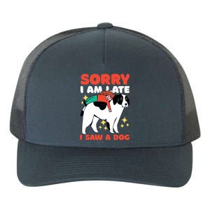 Sorry I Am Late I Saw A Dog Cute Gift Yupoong Adult 5-Panel Trucker Hat