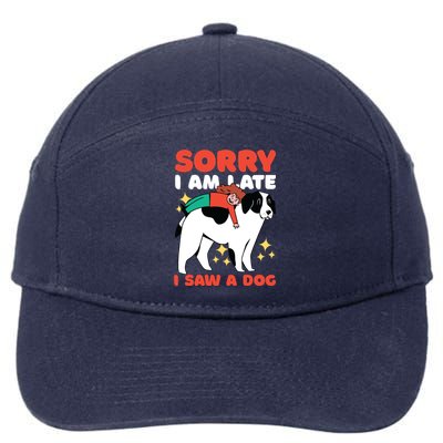 Sorry I Am Late I Saw A Dog Cute Gift 7-Panel Snapback Hat