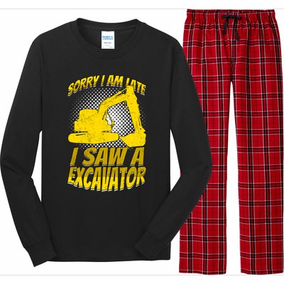 Sorry I Am Late I Saw A Excavator Exhalation Gift Long Sleeve Pajama Set